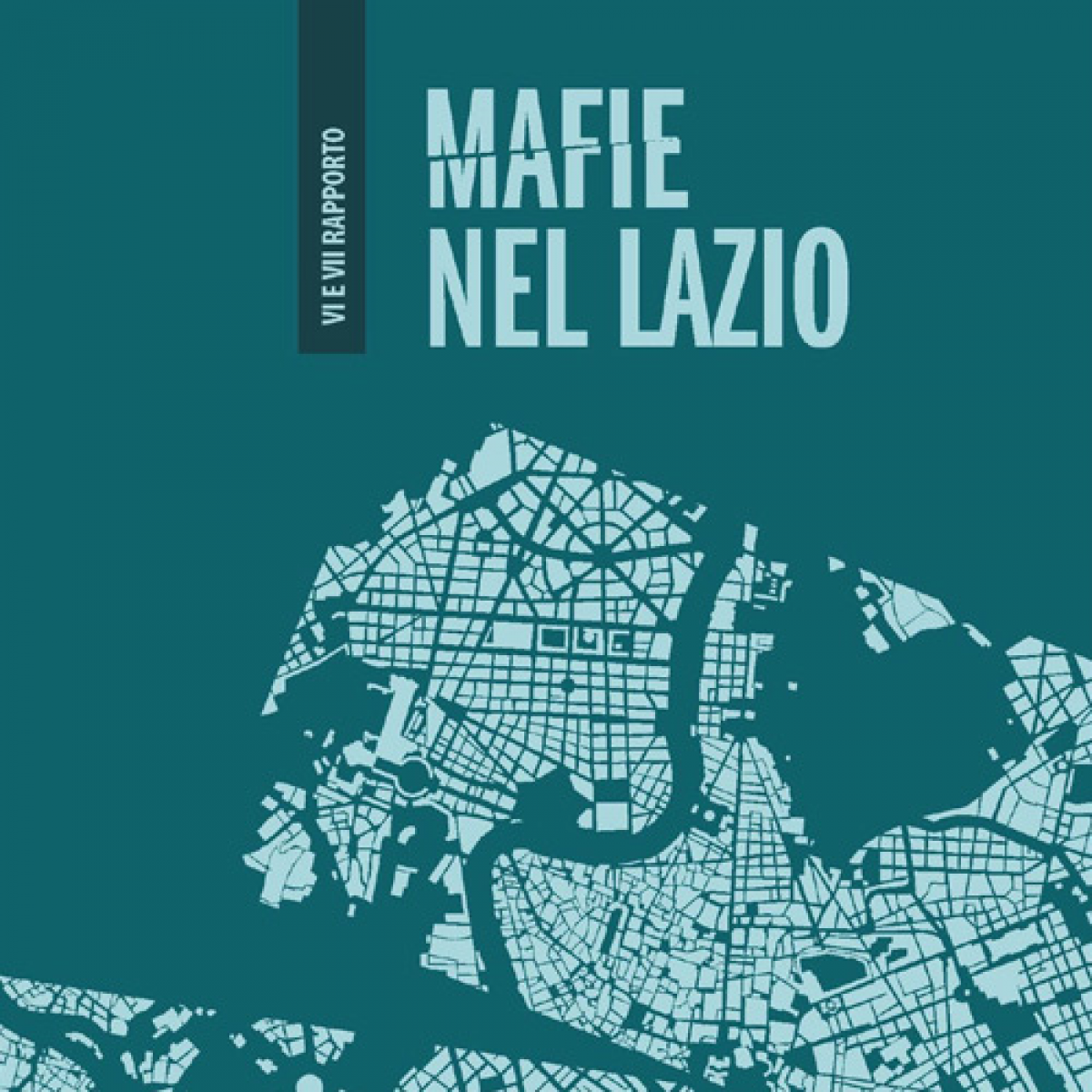 mafie nel Lazio VI-VII rapporto